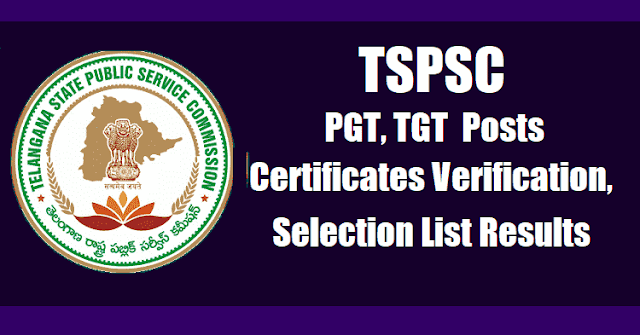 TSPSC PGT Maths, Biological Science Posts Certificates Verification Date, Selection List Results 2017 TSPSC PGT Maths, Biological Science Posts Certificates Verification Date, Selection List Results 2017