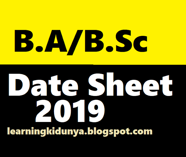 B.A, B.Sc Date Sheet 2019
