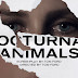 "Animais Noturnos" ganha primeiro trailer oficial