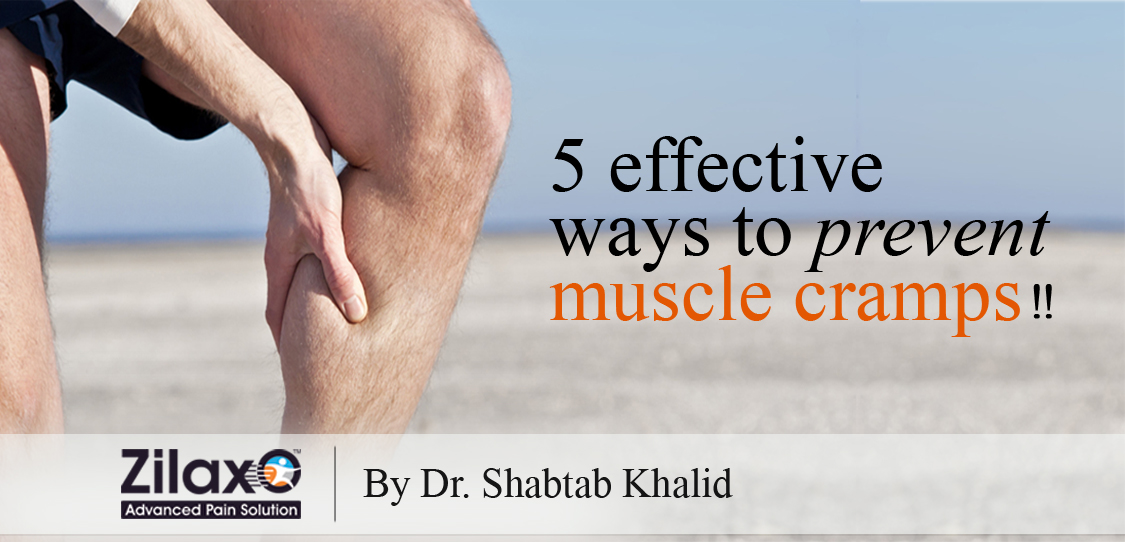 Zilaxo Advanced Pain Solution 5 Effective Ways To Prevent Muscle Cramps