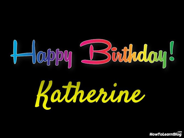 Happy Birthday Katherine | Best Wishes | Greeting Card | HBD Celebration Happy Birthday Katherine | Best Wishes | Greeting Card | HBD Celebration