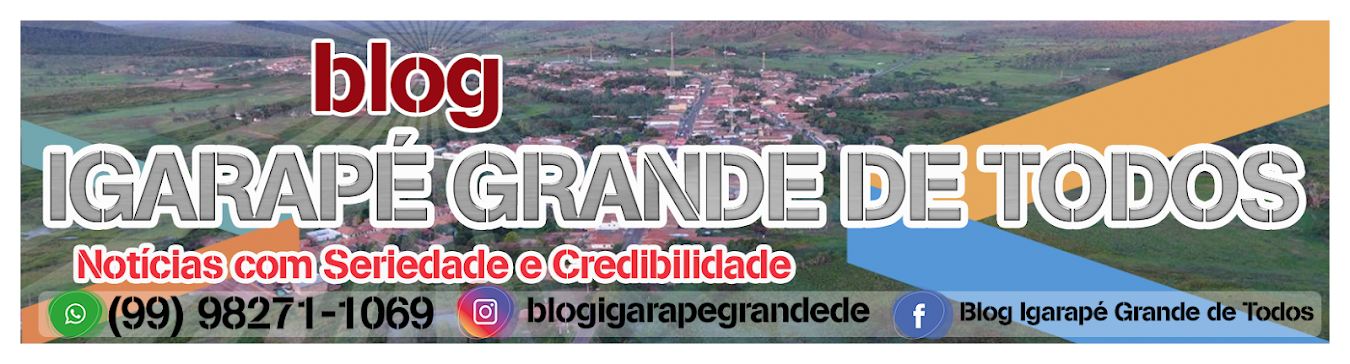 BLOG IGARAPÉ GRANDE DE TODOS