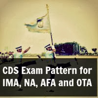 CDS Exam Pattern for IMA, NA, AFA and OTA 2014