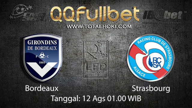 BOLA88 - PREDIKSI TARUHAN BOLA BORDEAUX VS STRASBOURG 12 AGUSTUS 2018 ( FRENCH LIGUE 1 )