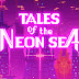 Tales of the Neon Sea
