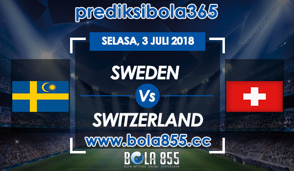 Prediksi Bola Sweden vs Switzerland 3 Juli 2018 Prediksi Bola Sweden vs Switzerland 3 Juli 2018
