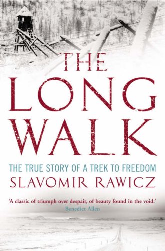 long walk by slavomir rawicz long walk by slavomir rawicz
