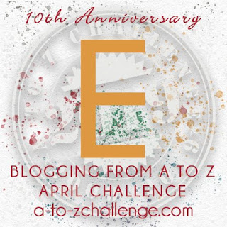 #AtoZChallenge 2019 Tenth Anniversary blogging from A to Z challenge letter E