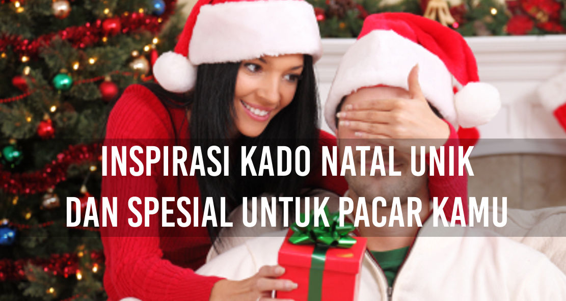 Inspirasi Kado Natal Unik dan Spesial untuk pacar kamu zeropromosi