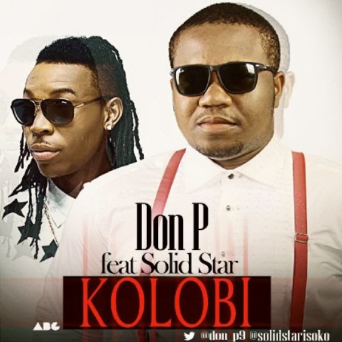 Don P - Kolobi Ft SolidStar @Solidstarisoko image