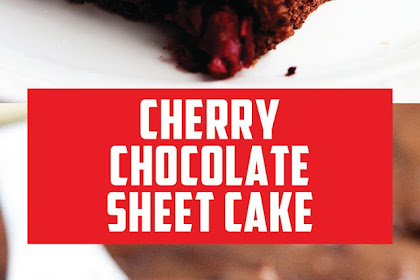 CHERRY CHOCOLATE SHEET CAKE