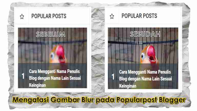 Cara Mengatasi Gambar Blur pada Popularpost Blogger