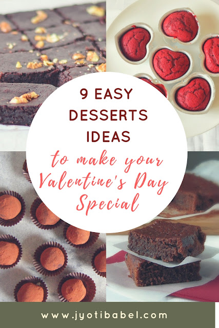 9 Easy Dessert Ideas for Valentine’s Day | From Elaborate to the Easy, A Collection of 9 tried and tested recipes for Valentine's Day. www.jyotibabel.com
