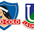Colo Colo vs Unión La Calera EN VIVO por fecha 11° del Campeonato Nacional de Chile. HORA CANAL
