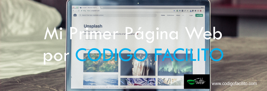 Mi Primer Página Web por CODIGO FACILITO Mi Primer Página Web por CODIGO FACILITO
