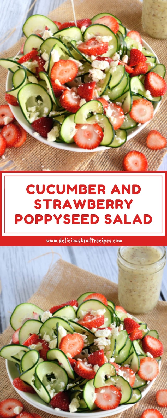 CUCUMBER AND STRAWBERRY POPPYSEED SALAD CUCUMBER AND STRAWBERRY POPPYSEED SALAD