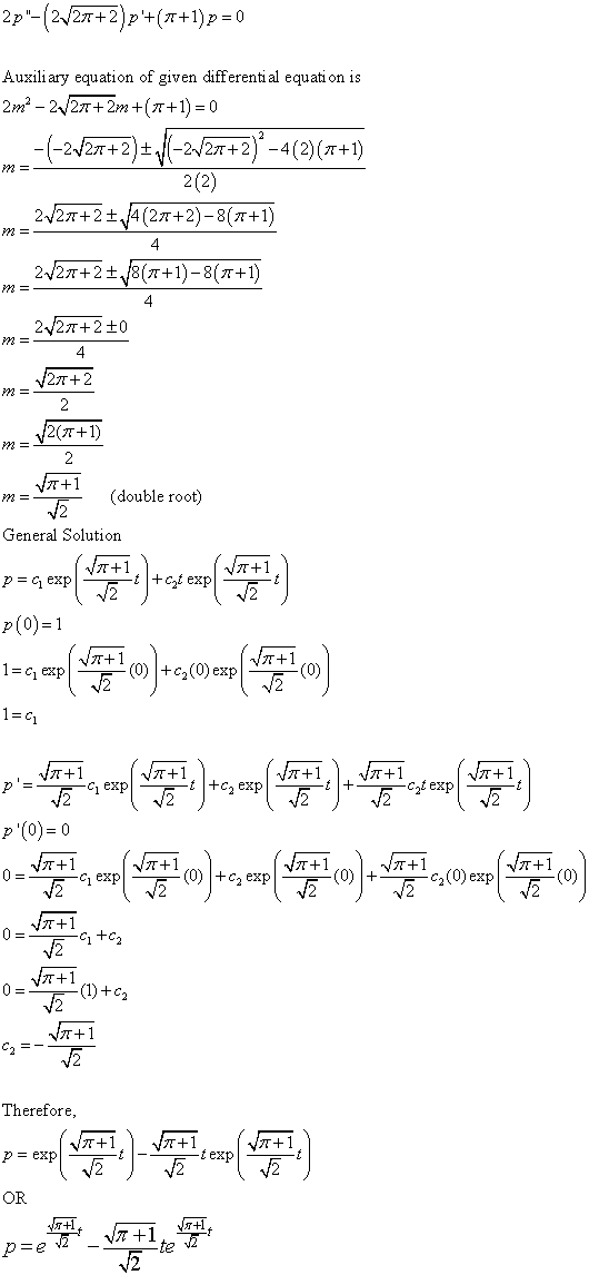 Differential Equations Solved Examples 2p'' (2*sqrt(2Pi+2))p' +(Pi+1