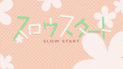 Slow Start Episode 1 - 12 Subtitle Indonesia Batch Slow Start Episode 1 - 12 Subtitle Indonesia Batch