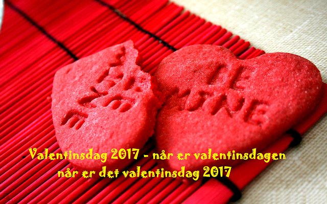 Valentinsdag 2017 - når er valentinsdagen