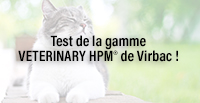  Test de la gamme VETERINARY HPM® de Virbac !