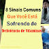 8 Sinais Comuns Que Você Está Sofrendo de Deficiência de Vitaminas