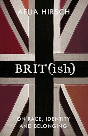 Brit(ish) by Afua Hirsch