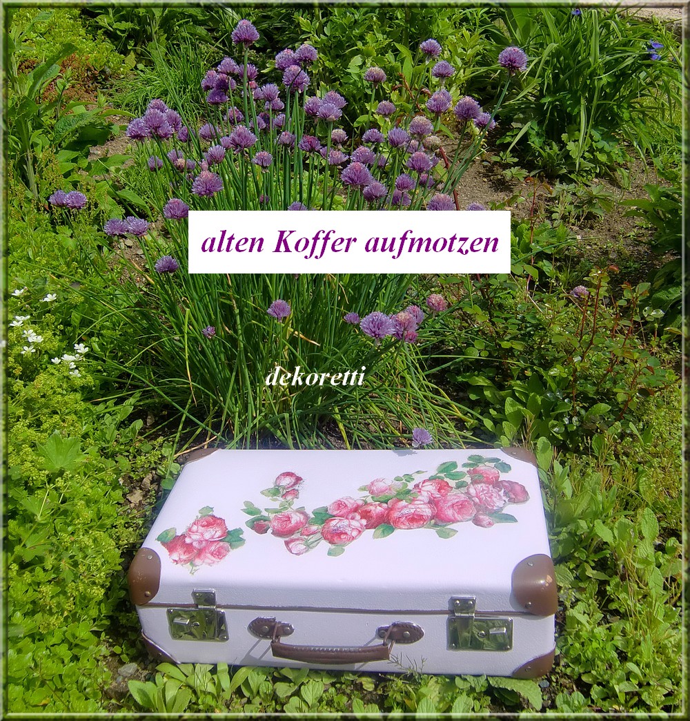 http://dekoretti.blogspot.de/2012/06/einen-alten-koffer-aufmotzen.html