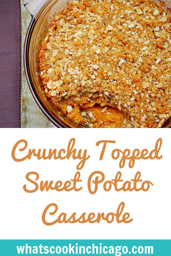 Crunchy Topped Sweet Potato Casserole | What'sCookin'Chicago?