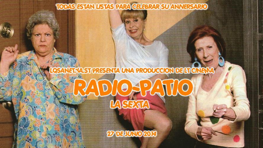 LT "RadioPatio La Sexta" llega el 27 de Junio