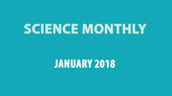 Science Monthly compilation, January 2018 (Shankarias ) Science Monthly compilation, January 2018 (Shankarias )