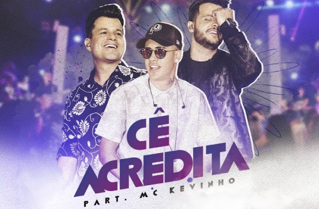 João Neto e Frederico - Cê Acredita Part. MC Kevinho João Neto e Frederico - Cê Acredita Part. MC Kevinho