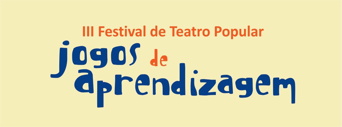 III Festival de Teatro Popular - Jogos de Aprendizagem