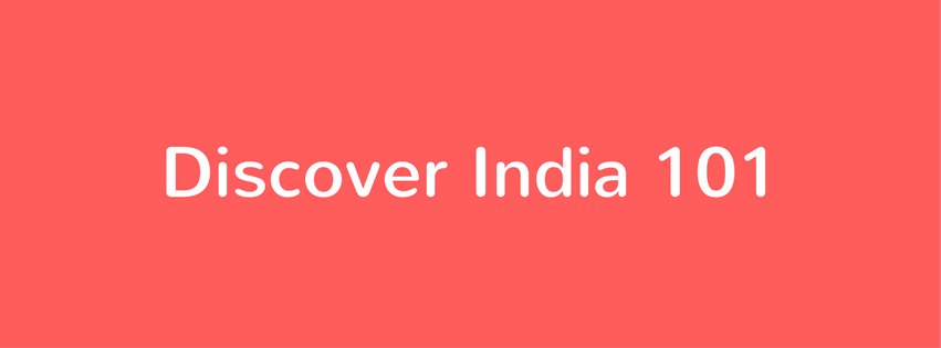 Discover India 101