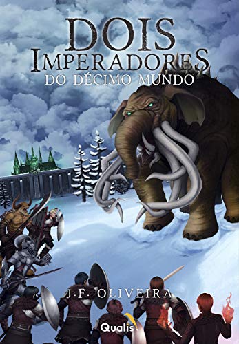 Dois imperadores do décimo mundo - J. F. Oliveira