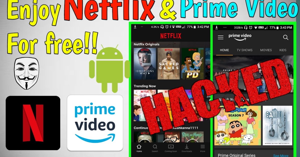 How to hack Netflix, Amazon Prime Video