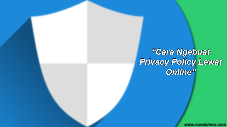 cara membuat privacy policy online dengan mudah