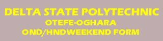 delta state polytechnic ond/hnd weekend form delta state polytechnic ond/hnd weekend form