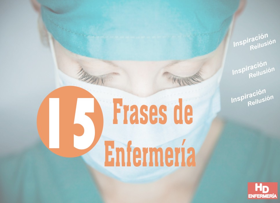 15 Frases de Enfermería: Inspiración y Reilusión - Hablemos de Enfermería
