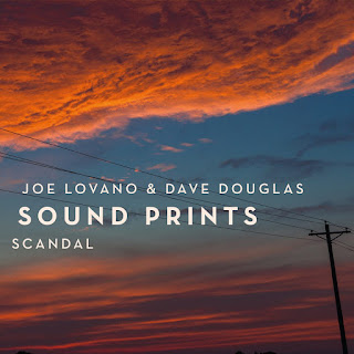 Joe Lovano & Dave Douglas-Sound Prints, Scandal (Greenleaf Music, 2018)