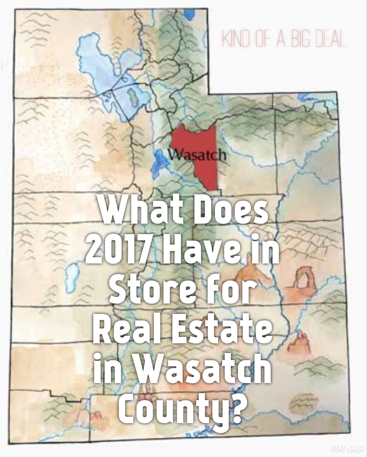 kind of a big deal 2017 predictions for Wasatch County real estate