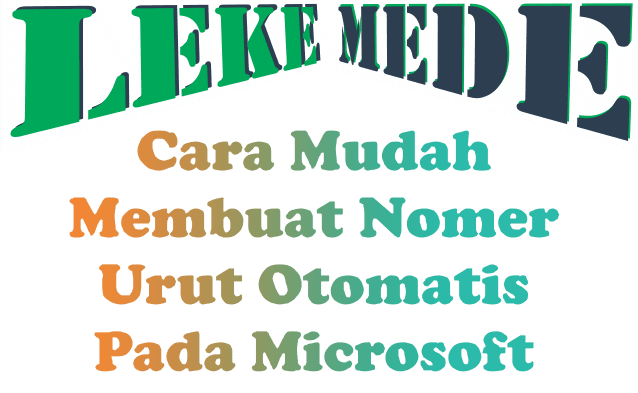 Belajar Microsoft Excel Cara Mudah Membuat Nomor Urut Otomatis Di Excel