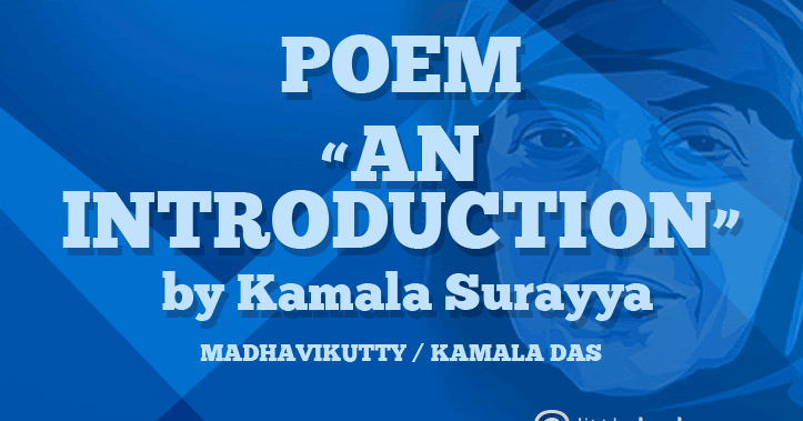 critical analysis of introduction by kamala das