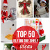 Top 50 Elf on the Shelf ideas
