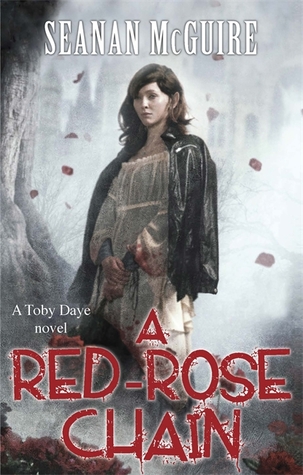 A Red-Rose Chain (October Daye, #9) by Seanan McGuire | Goodreads
