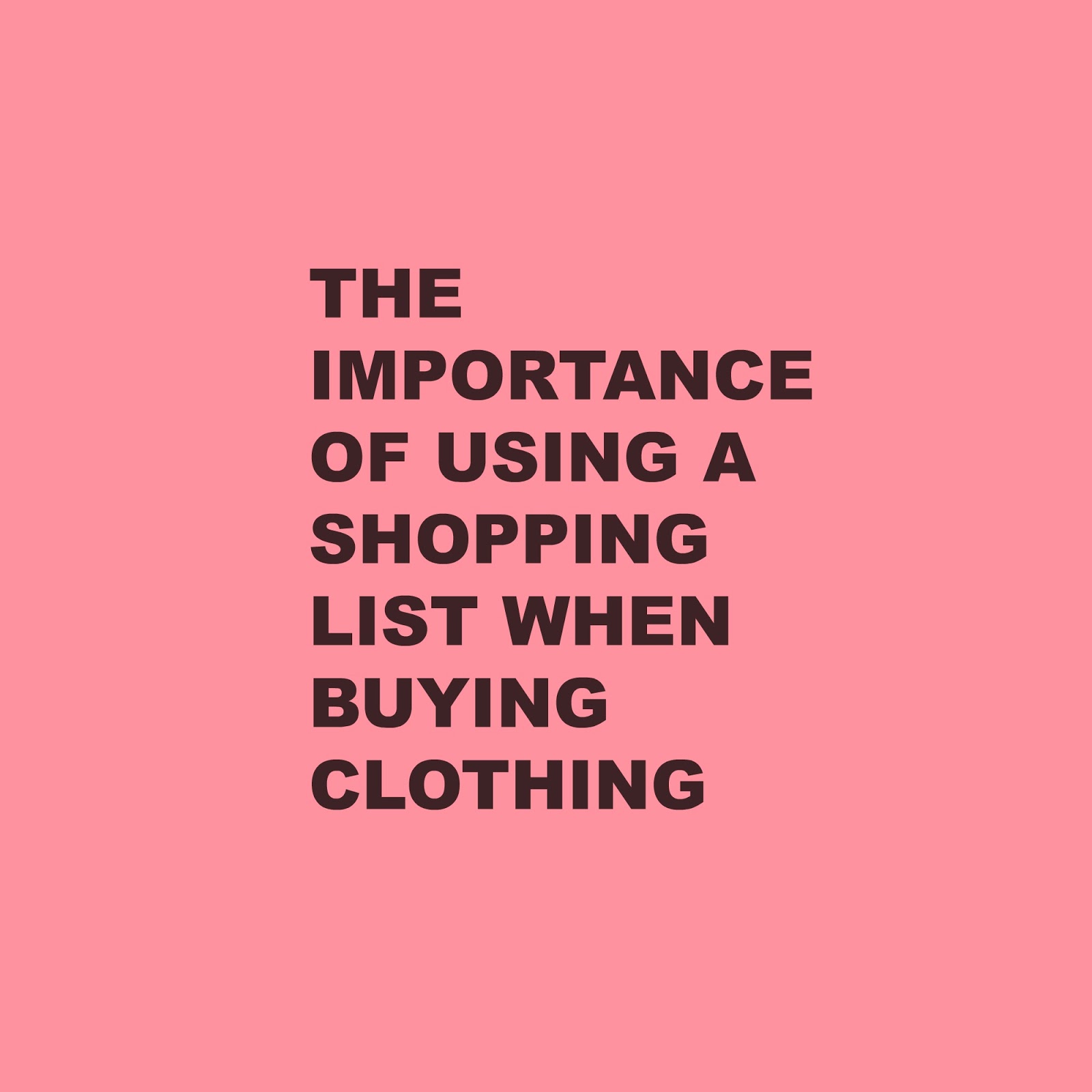 The Importance Of Using A Shopping List When Buying Clothing