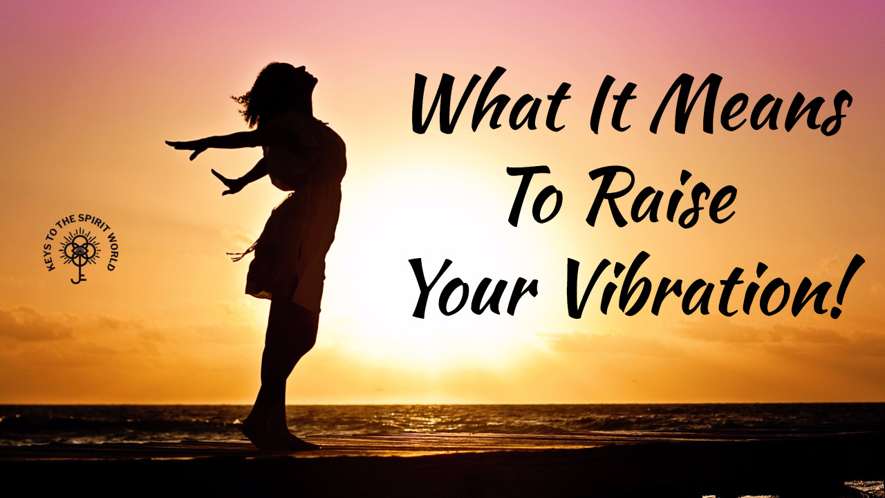 What It Means To Raise Your Vibration Hawaii Healings