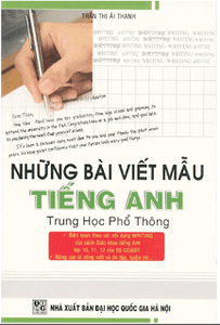 Những Bài Viết Mẫu Tiếng Anh Trung Học Phổ Thông - Trần Thị Ái Thanh