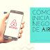 Cómo Iniciar Un Negocio de Airbnb