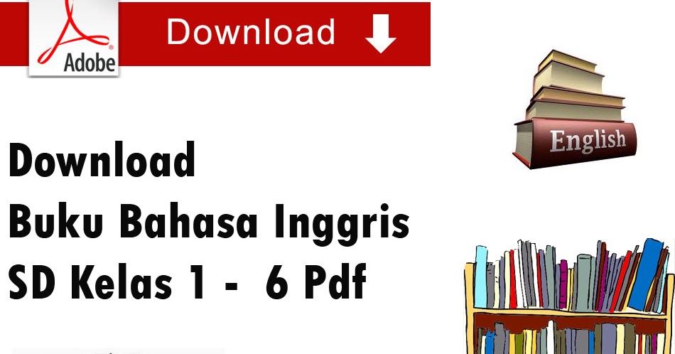 Download Buku Bahasa Inggris Sd Kelas 1 6 Pdf Sekolahpedia