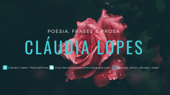 Cláudia Lopes - Prosa&Poesia Sentir